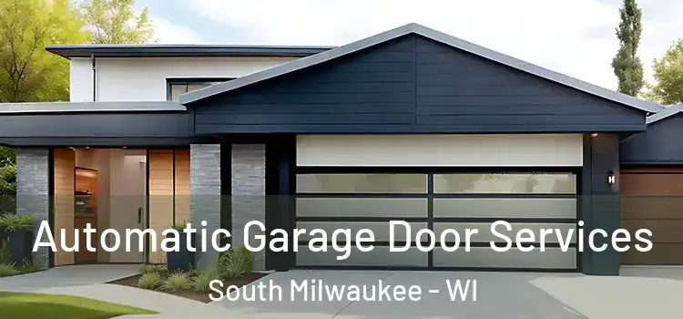  Automatic Garage Door Services South Milwaukee - WI