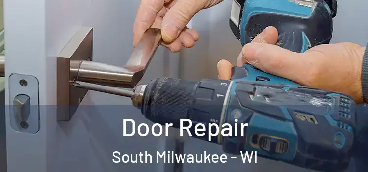 Door Repair South Milwaukee - WI