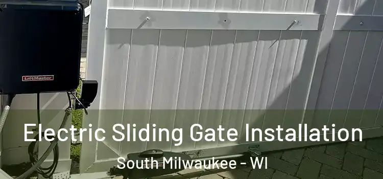 Electric Sliding Gate Installation South Milwaukee - WI