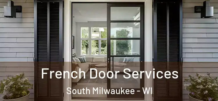 French Door Services South Milwaukee - WI