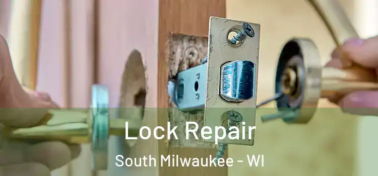 Lock Repair South Milwaukee - WI