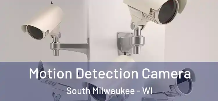  Motion Detection Camera South Milwaukee - WI