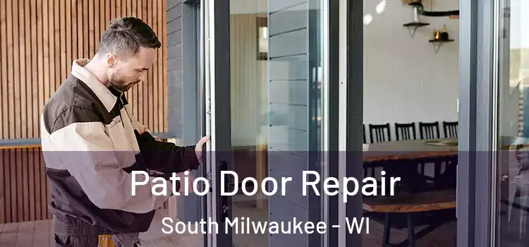 Patio Door Repair South Milwaukee - WI