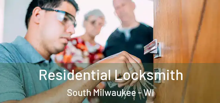  Residential Locksmith South Milwaukee - WI