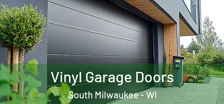  Vinyl Garage Doors South Milwaukee - WI